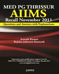 MED PG Thrissur AIIMS Recall-November 2011 By Aswath Kumar
