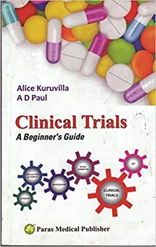 Clinical Trials A Beginner's Guide 1st Edition 2013 By Alice Kuruvilla