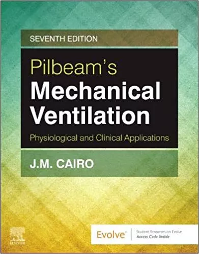 Pilbeam's Mechanical Ventilation 7th Edition 2019 By J M Cairo