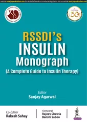RSSDI'S Iinsulin Monograph (A Complete Guide to Insulin Therapy) 1st Edition 2020 By Sanjay Agarwal & Rakesh Sahay