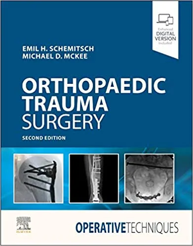 Operative Techniques: Orthopaedic Trauma Surgery 2nd Edition 2020 By Emil Schemitsch
