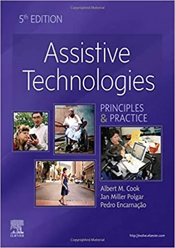 Assistive Technologies: Principles and Practice 5th Edition 2020 By Albert M. Cook