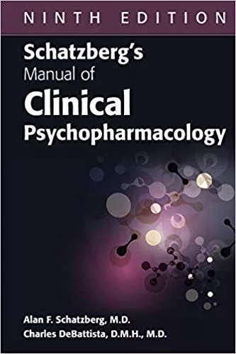 Schatzberg's Manual of Clinical Psychopharmacology 2019 By Alan F. Schatzberg