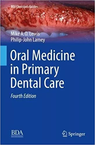 Oral Medicine in Primary Dental Care 2019 By Michael A. O. Lewis