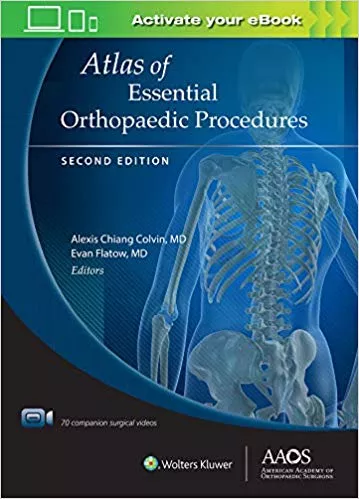 Atlas of Essential Orthopaedic Procedures, 2nd Edition 2019 By Alexis Chiang Colvin