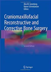 Craniomaxillofacial Reconstructive and Corrective Bone Surgery 2nd Edition 2019 By Alex M. Greenberg