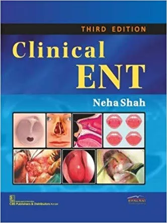 Clinical ENT, 3rd Edtion 2020 By Neha Shah