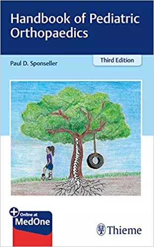 Handbook of Pediatric Orthopaedics 3rd Edition 2019 By Paul D. Sponseller