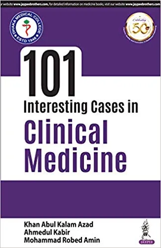 101 Interesting Cases in Clinical Medicine 1st Edition 2020 By Khan Abdul Kalam Azad