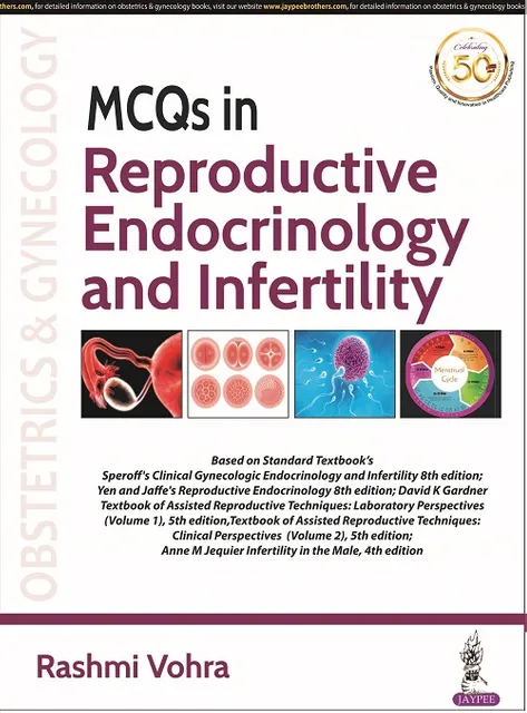 MCQs in Reproductive Endocrinology and Infertility 1st Edition 2020 by Rashmi Vohra
