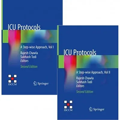 ICU Protocols 2nd Edition 2020 ( 2 Volume Set ) by Rajesh Chawla, Subhash Todi