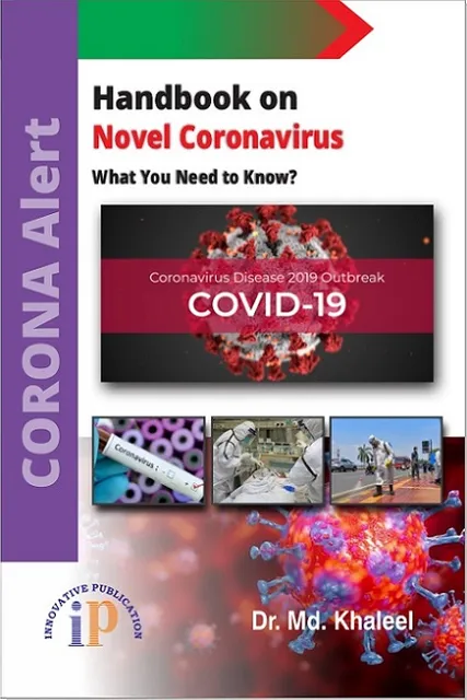 Handbook on Novel Coronavirus What You Need to Know, First Edition, 2020, By Dr. Md. khaleel