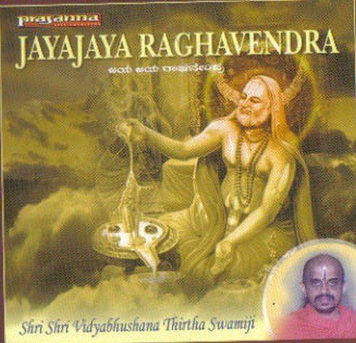 Jaya Jaya Raaghavendra [Audio CD] Dr. Vidhya Bhooshan