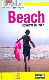 Outlook Traveller Getaways - Beach Holidays in India (Second Edition, 2014) [Jan 01, 2014] NA
