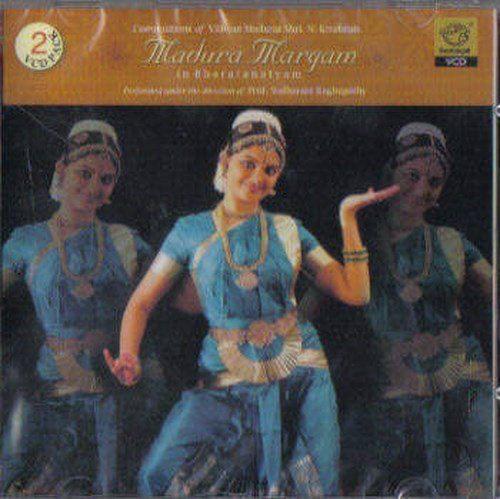 Madhura Margam in Bharathanatyam [Video CD]