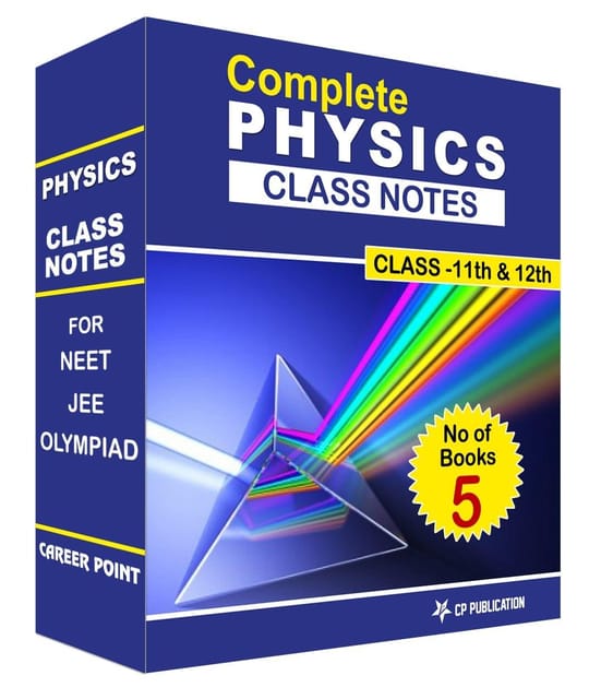 Class Notes of Complete Physics (Set of 5 Volumes) For NEET/JEE/Olympiad