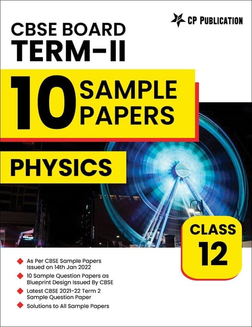 Career Point Kota Physics Subject CBSE Class 12 Term-2 (10 Sample Question Papers) for Board Exam 2022