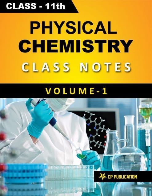 Physical Chemistry (Vol-1) Class Notes for JEE & NEET (For Class 11) By Career Point Kota