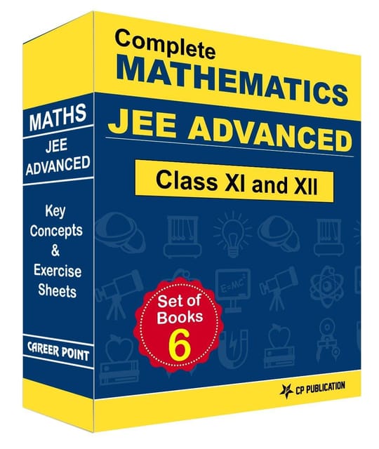 JEE (Advanced) Maths - Key Concepts & Exercise Sheets  (For Class XI & XII and Above )