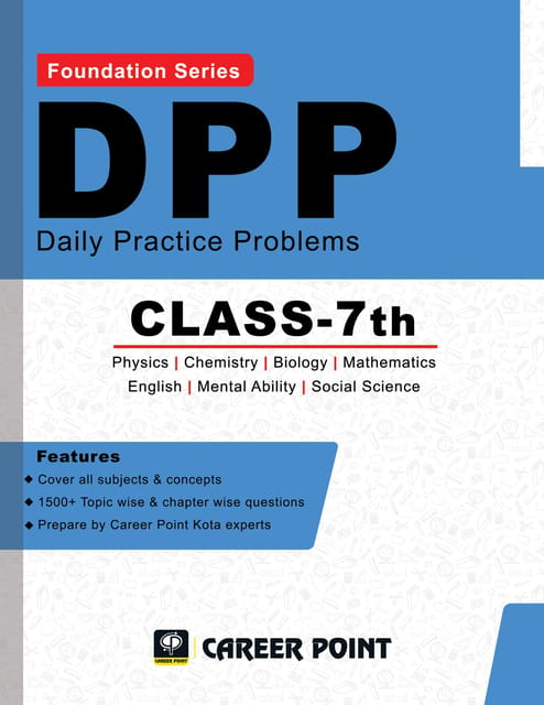 Class 7: Daily Practice Problems for Competitive Exams Foundation (All in One)