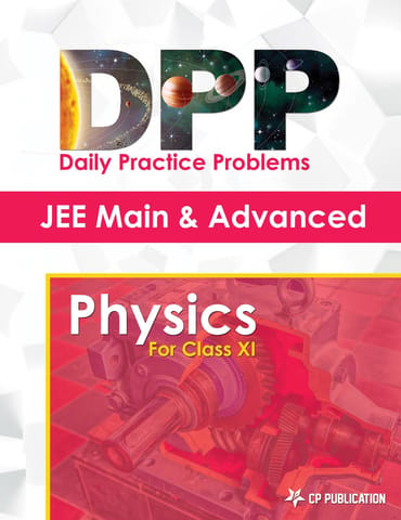JEE Advanced Physics - Daily Practice Problem (DPP) Sheets for Class XI
