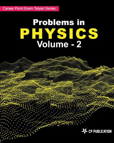 Problems in Physics for JEE (Main & Advanced) Volume 2