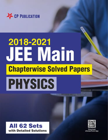 Career Point Kota 2018-2021 JEE Main Online Chapterwise Solved Papers Physics