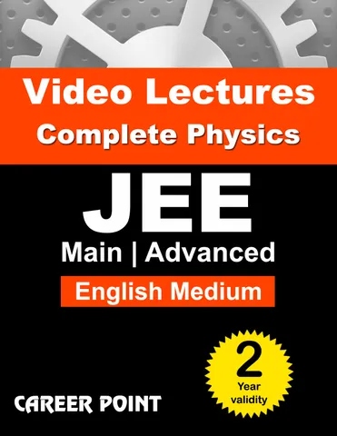 Physics Video Lectures (11th+12th) | JEE Main & Advanced | Validity 2 Yrs | Medium : English Language