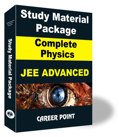 Study Material Package Complete-Physics For JEE Advanced