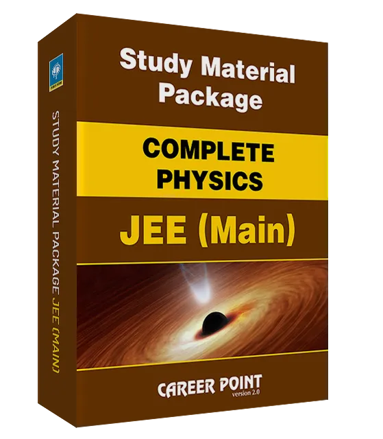 Study Material Package Complete-Physics For JEE Mains