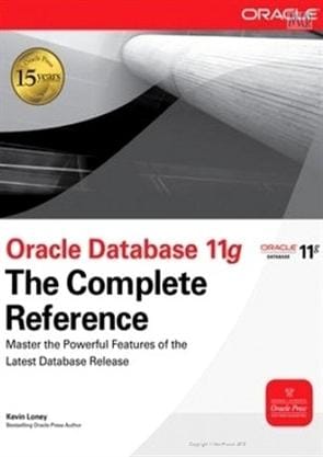 Oracle Database 11G: The Complete Refere