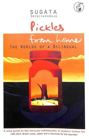 Pickles From Home The Worlds Of A Bilingual
