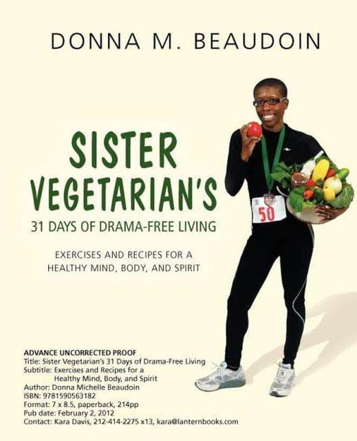 Sister Vegetarian's 31 Days of Drama-Free: Exercises and Recipes for a Healthy Mind, Body, and Spirit