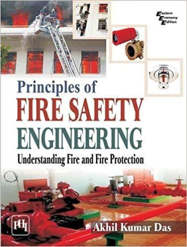 Principles of Fire Safety Engineering: Understanding Fire and Fire Protection