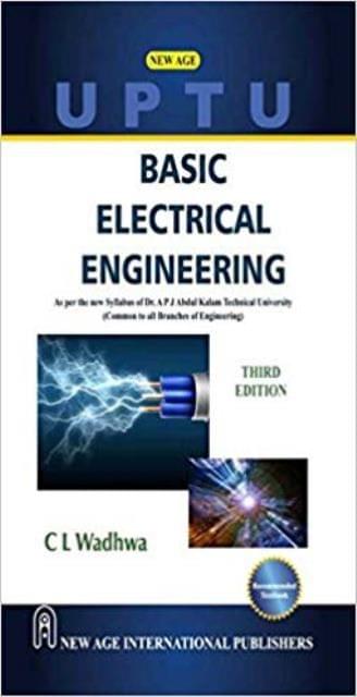 Basic Electrical Engineering (As per the new Syllabus of Dr. A P J Abdul Kalam Tech. University)