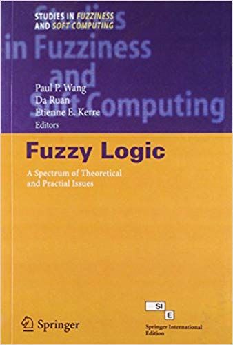 Fuzzy Logic: A Spectrum of Theoretical and Practical Issues