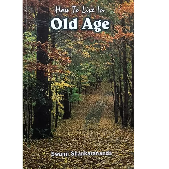 How to Live in Old Age