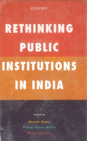 Rethinking Public Institution in India - Devesh Kapur - Oxford