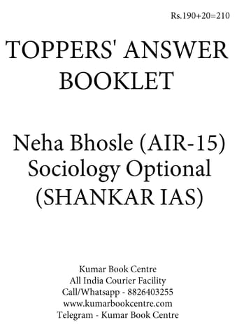 Toppers' Answer Booklet Sociology Optional - Neha Bhosle (AIR 15) - Shankar IAS - [PRINTED]