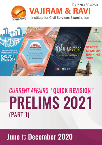 Vajiram & Ravi PT 2021 Current Affairs Quick Revision - Part 1 - [B/W PRINTOUT]