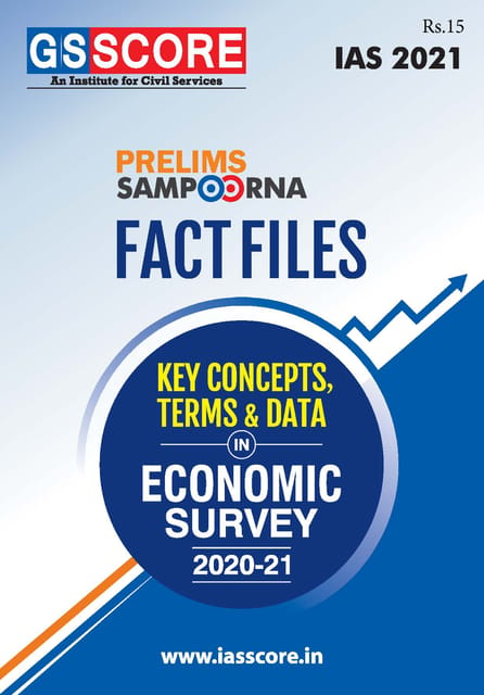 GS Score Prelims Sampoorna 2021 - Fact Files Key Concepts in Economic Survey 2020-21 - [PRINTED]