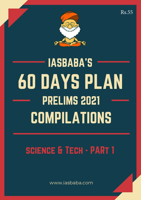 IAS Baba 60 Days Revision Plan 2021 - Science & Technology Part 1 - [B/W PRINTOUT]