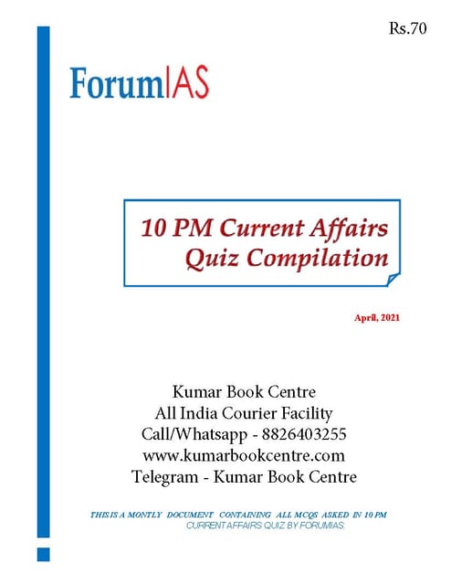 Forum IAS 10pm Current Affairs Quiz Compilation - April 2021 - [B/W PRINTOUT]