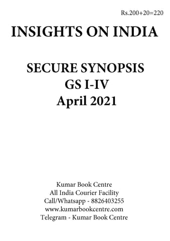 Insights on India Secure Synopsis (GS I to IV) - April 2021 - [B/W PRINTOUT]