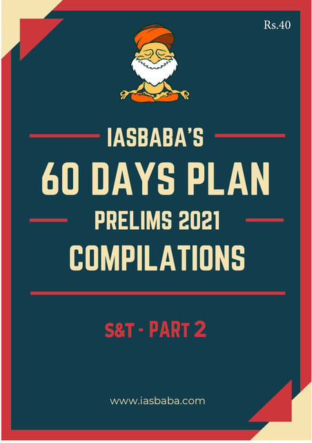 IAS Baba 60 Days Revision Plan 2021 - Science & Technology Part 2 - [B/W PRINTOUT]