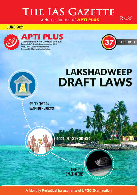 Apti Plus IAS Gyan IAS Gazette - June 2021 - [B/W PRINTOUT]