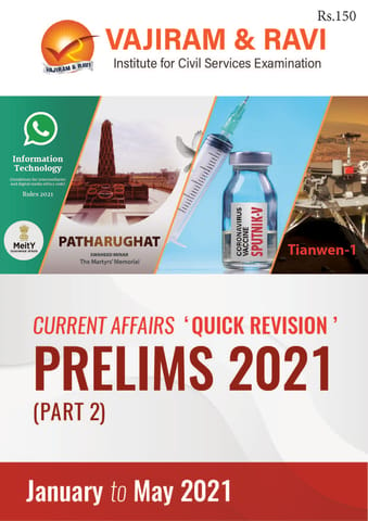 Vajiram & Ravi PT 2021 Current Affairs Quick Revision - Part 2 - [B/W PRINTOUT]