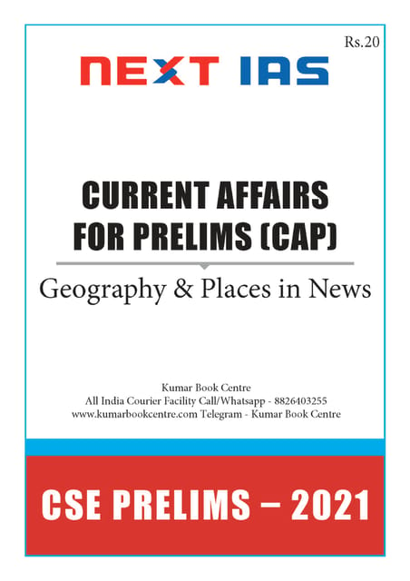 Next IAS Current Affairs for Prelims 2021 (CAP) - Geography & Places in News - [B/W PRINTOUT]