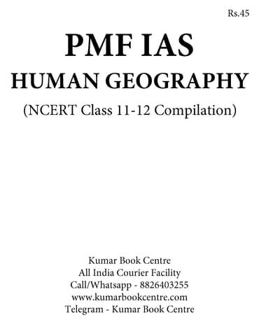 Human Geography NCERT Class 11-12 Compilation - PMF IAS - [B/W PRINTOUT]