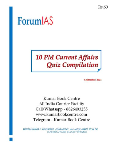 Forum IAS 10pm Current Affairs Quiz Compilation - September 2021 - [B/W PRINTOUT]